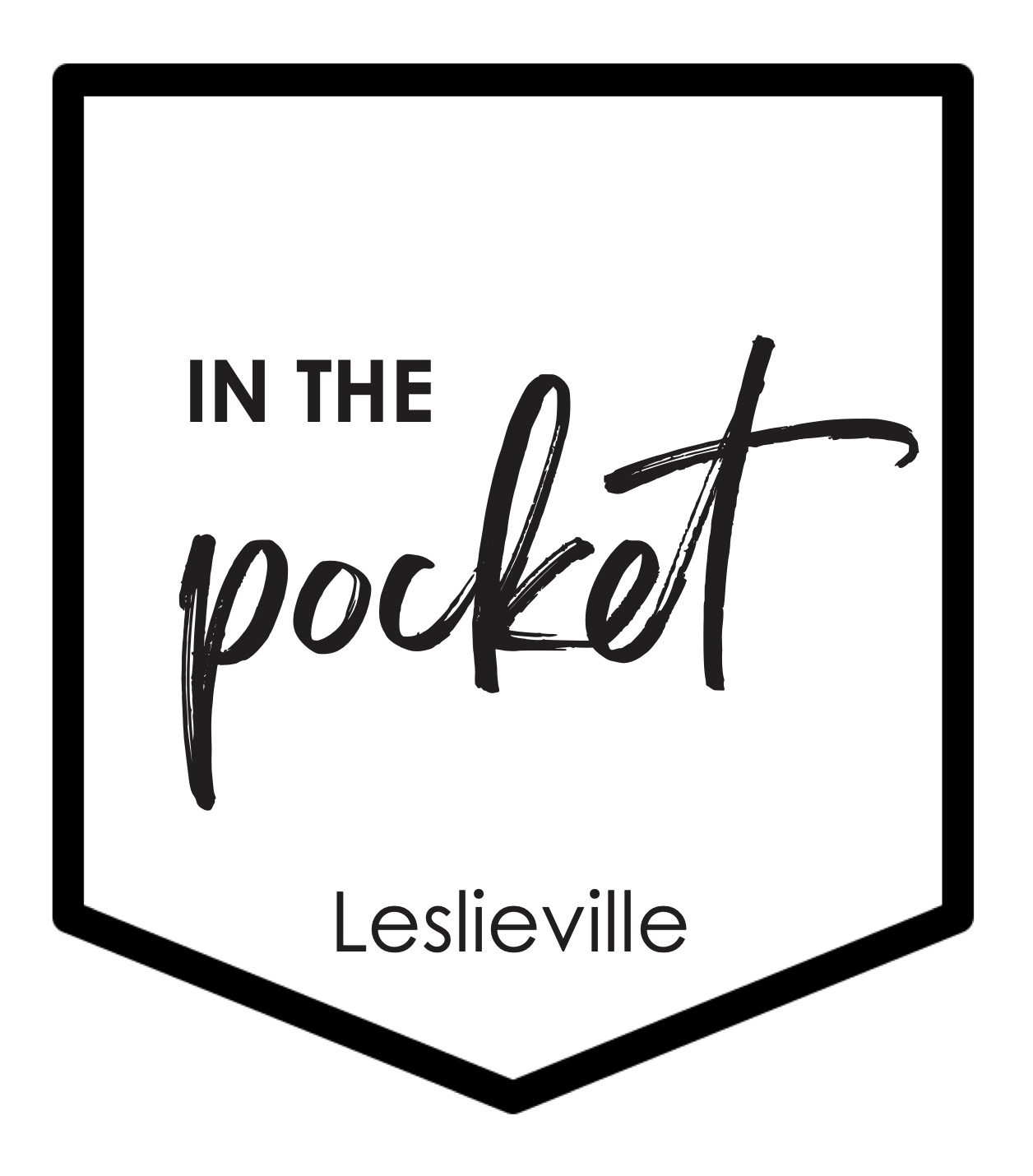IN THE POCKET. Leslieville